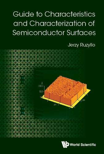Guide To Characteristics And Characterization Of Semiconductor Surfaces