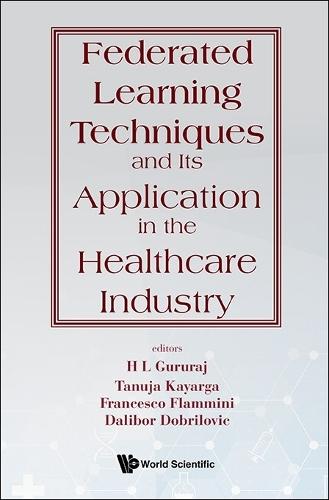 Federated Learning Techniques And Its Application In The Healthcare Industry