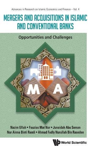 Mergers And Acquisitions In Islamic And Conventional Banks: Opportunities And Challenges
