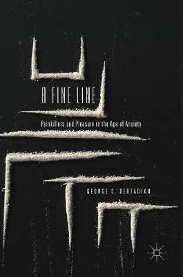 A Fine Line: Painkillers and Pleasure in the Age of Anxiety