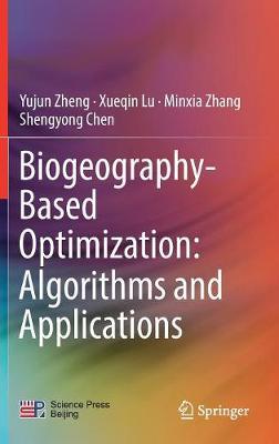 Biogeography-Based Optimization: Algorithms and Applications