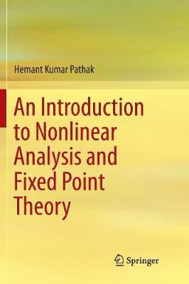 An Introduction to Nonlinear Analysis and Fixed Point Theory