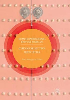 China’s Selective Identities: State, Ideology and Culture
