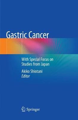 Gastric Cancer: With Special Focus on Studies from Japan