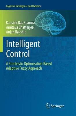 Intelligent Control: A Stochastic Optimization Based Adaptive Fuzzy Approach