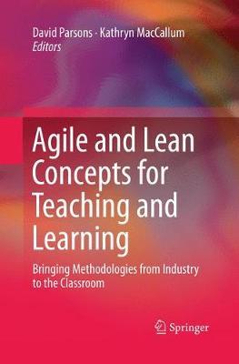 Agile and Lean Concepts for Teaching and Learning: Bringing Methodologies from Industry to the Classroom