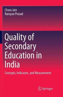 Quality of Secondary Education in India: Concepts, Indicators, and Measurement