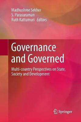 Governance and Governed: Multi-Country Perspectives on State, Society and Development