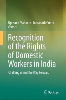 Recognition of the Rights of Domestic Workers in India: Challenges and the Way Forward