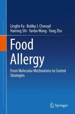 Food Allergy: From Molecular Mechanisms to Control Strategies