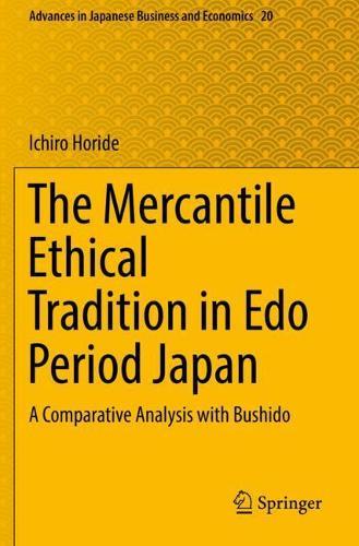 The Mercantile Ethical Tradition in Edo Period Japan: A Comparative Analysis with Bushido