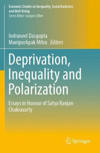 Deprivation, Inequality and Polarization: Essays in Honour of Satya Ranjan Chakravarty