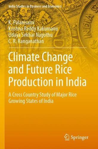 Climate Change and Future Rice Production in India: A Cross Country Study of Major Rice Growing States of India