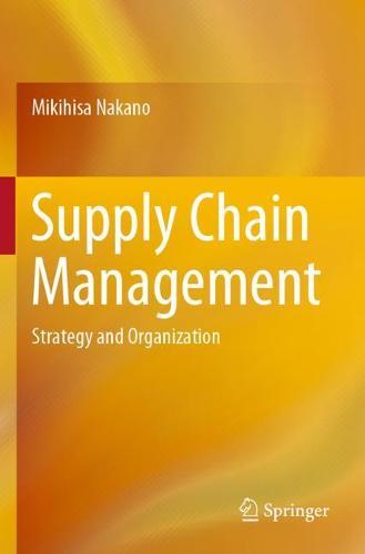 Supply Chain Management: Strategy and Organization