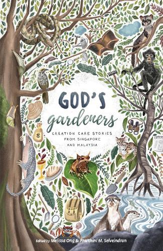 God's Gardeners: Creation Care Stories from Singapore and Malaysia
