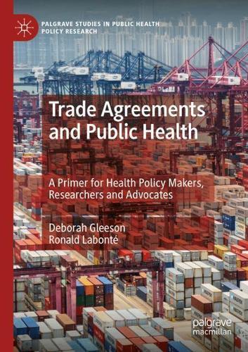 Trade Agreements and Public Health: A Primer for Health Policy Makers, Researchers and Advocates