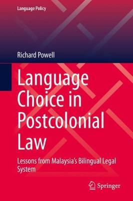 Language Choice in Postcolonial Law: Lessons from Malaysia’s Bilingual Legal System