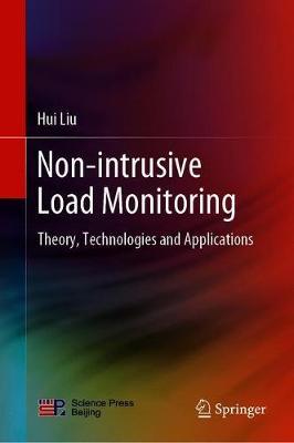 Non-intrusive Load Monitoring: Theory, Technologies and Applications
