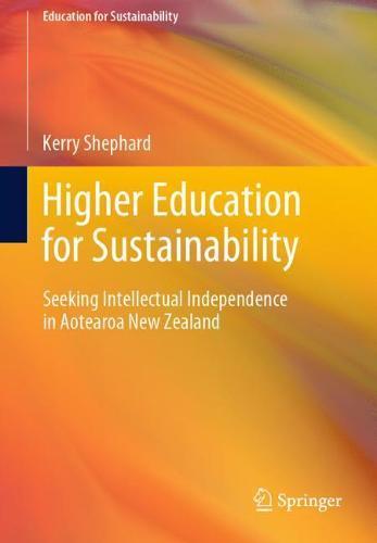 Higher Education for Sustainability: Seeking Intellectual Independence in Aotearoa New Zealand
