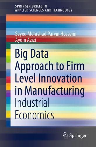 Big Data Approach to Firm Level Innovation in Manufacturing: Industrial Economics