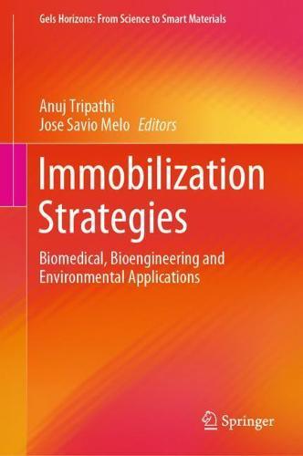 Immobilization Strategies: Biomedical, Bioengineering and Environmental Applications