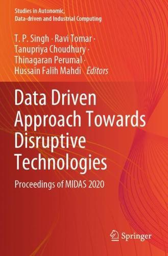 Data Driven Approach Towards Disruptive Technologies: Proceedings of MIDAS 2020