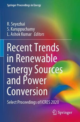 Recent Trends in Renewable Energy Sources and Power Conversion: Select Proceedings of ICRES 2020