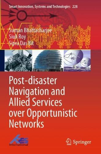 Post-disaster Navigation and Allied Services over Opportunistic Networks