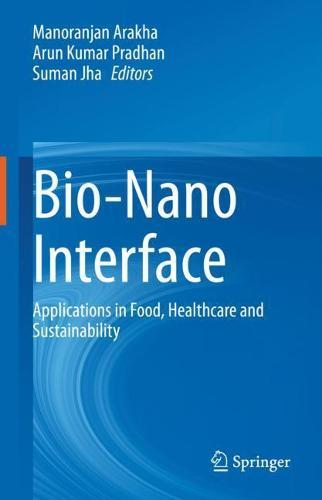 Bio-Nano Interface: Applications in Food, Healthcare and Sustainability