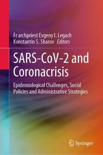 SARS-CoV-2 and Coronacrisis: Epidemiological Challenges, Social Policies and Administrative Strategies