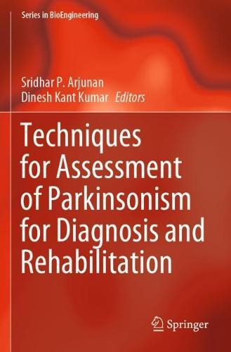 Techniques for Assessment of Parkinsonism for Diagnosis and Rehabilitation