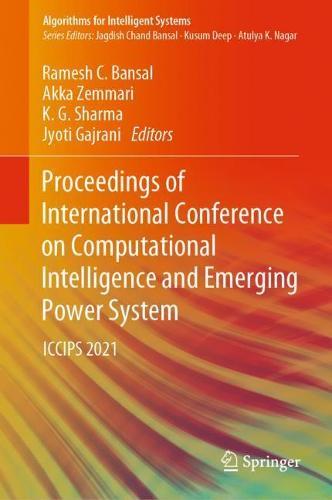 Proceedings of International Conference on Computational Intelligence and Emerging Power System: ICCIPS 2021