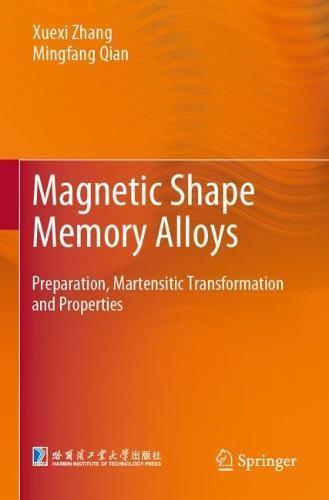 Magnetic Shape Memory Alloys: Preparation, Martensitic Transformation and Properties