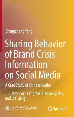 Sharing Behavior of Brand Crisis Information on Social Media: A Case Study of Chinese Weibo