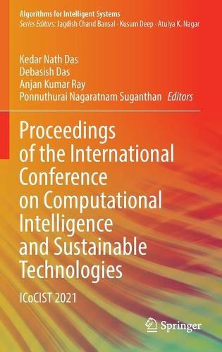 Proceedings of the International Conference on Computational Intelligence and Sustainable Technologies: ICoCIST 2021