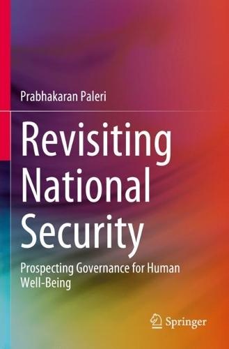 Revisiting National Security: Prospecting Governance for Human Well-Being