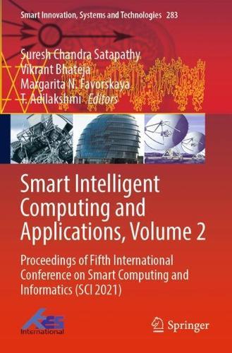 Smart Intelligent Computing and Applications, Volume 2: Proceedings of Fifth International Conference on Smart Computing and Informatics (SCI 2021)