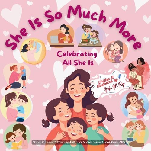 She Is So Much More: Celebrating All She Is