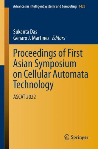 Proceedings of First Asian Symposium on Cellular Automata Technology: ASCAT 2022