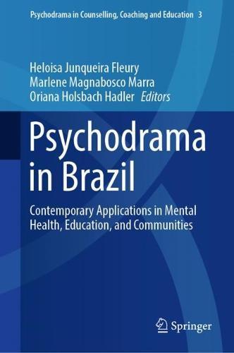 Psychodrama in Brazil: Contemporary Applications in Mental Health, Education, and Communities