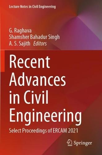 Recent Advances in Civil Engineering: Select Proceedings of ERCAM 2021