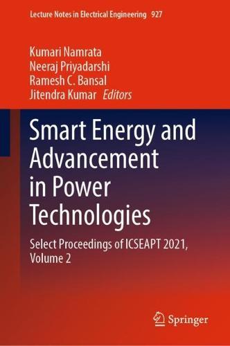 Smart Energy and Advancement in Power Technologies: Select Proceedings of ICSEAPT 2021,  Volume 2