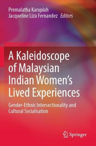 A Kaleidoscope of Malaysian Indian Women’s Lived Experiences: Gender‐Ethnic Intersectionality and Cultural Socialisation