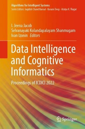 Data Intelligence and Cognitive Informatics: Proceedings of ICDICI 2022