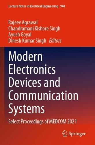 Modern Electronics Devices and Communication Systems: Select Proceedings of MEDCOM 2021