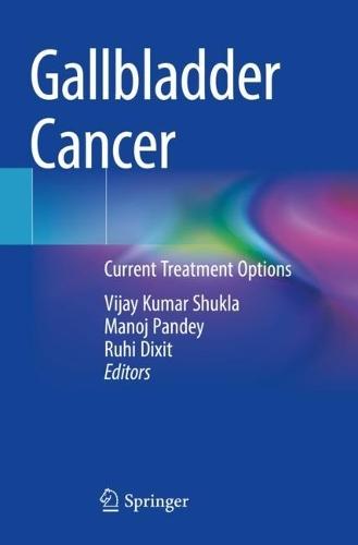 Gallbladder Cancer: Current Treatment Options