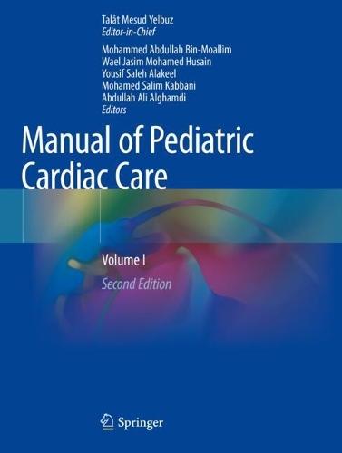 Manual of Pediatric Cardiac Care: Volume I