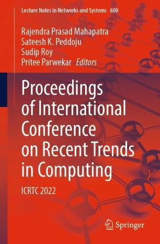 Proceedings of International Conference on Recent Trends in Computing: ICRTC 2022