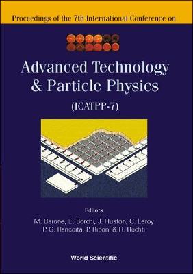 Advanced Technology And Particle Physics - Proceedings Of The 7th International Conference On Icatpp-7