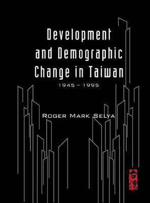 Development And Demographic Change In Taiwan (1945-1995)